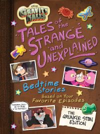 Book Cover for Tales of the Strange and Unexplained by Alex Hirsch, Disney Press
