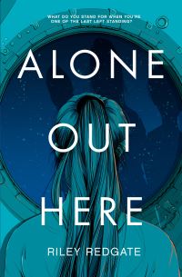 Book Cover for Alone Out Here by Riley Redgate
