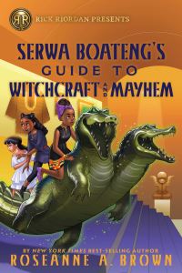 Book Cover for Serwa Boateng's Guide to Witchcraft and Mayhem by Roseanne A Brown