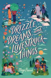 Book Cover for Drizzle, Dreams, and Lovestruck Things by Maya Prasad