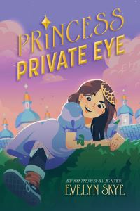 Book Cover for Princess Private Eye by Evelyn Skye