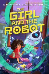 Book Cover for The Girl and the Robot by Oz Rodriguez, Claribel A Ortega