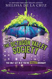 Book Cover for The Super Secret Octagon Valley Society by Melissa De la Cruz