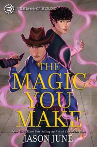 Book Cover for The Magic You Make by Jason June, Jason June