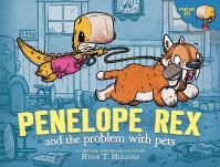 Book Cover for Penelope Rex and the Problem With Pets by Ryan T Higgins
