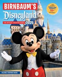 Book Cover for Birnbaum's 2025 Disneyland Resort by Birnbaum Guides