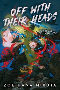Book Cover for Off With Their Heads by Zoe Hana Mikuta