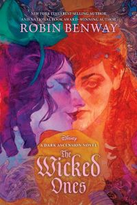 Book Cover for The Wicked Ones by Robin Benway, Inc Disney Enterprises