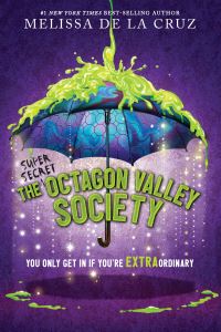 Book Cover for The (Super Secret) Society of Octagon Valley (International Paperback Edition) by Melissa de la Cruz