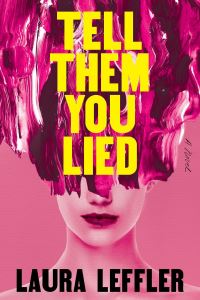 Book Cover for Tell Them You Lied by Laura Leffler