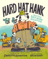 Book Cover for Hard Hat Hank by Charlotte Gunnufson