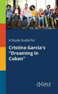 Book Cover for A Study Guide for Cristina Garcia's 