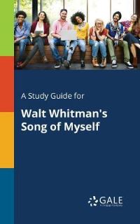 Book Cover for A Study Guide for Walt Whitman's Song of Myself by Cengage Learning Gale