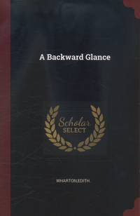 Book Cover for A Backward Glance by Edith Wharton