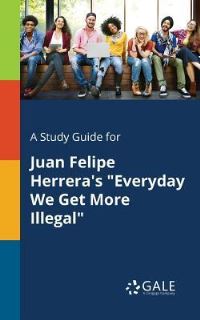 Book Cover for A Study Guide for Juan Felipe Herrera's 