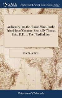 Book Cover for An Inquiry Into the Human Mind, on the Principles of Common Sense. By Thomas Reid, D.D. ... The Third Edition by Thomas Reid