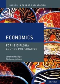 Book Cover for IB Course Preparation Economics. Student Book by Constantine Ziogos, Marily Apostolakou