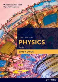 Book Cover for Oxford Resources for IB DP Physics. Study Guide by Tim Kirk