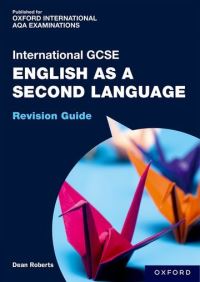 Book Cover for Oxford AQA International GCSE English as a Second Language. Revision Guide by Dean Roberts