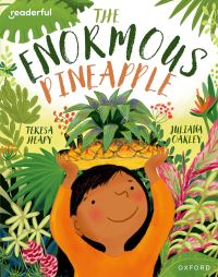 Book Cover for The Enormous Pineapple by Teresa Heapy