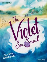 Book Cover for The Violet Sea Snail by Clare Weze