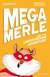 Book Cover for Mega Merle and the Underground Adventure by Miriam Craig