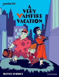 Book Cover for A Very Vampire Vacation by Oliver Brooks