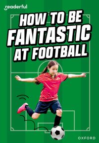 Book Cover for How to Be Fantastic at Football by Hawys Morgan