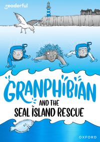 Book Cover for Granphibian and the Seal Island Rescue by Clare Whitston