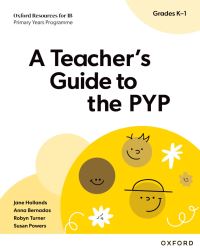 Book Cover for Oxford Resources for IB PYP by Jane Hollands, Anna Bernadas, Susan Powers, Robyn Turner