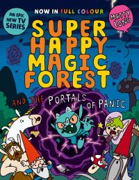 Book Cover for Super Happy Magic Forest and the Portals of Panic by Matty Long
