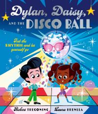 Book Cover for Dylan, Daisy, and the Disco Ball by Robert Tregoning