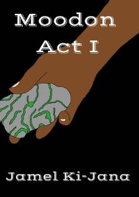 Book Cover for Moodon Act I by Jamel Massie