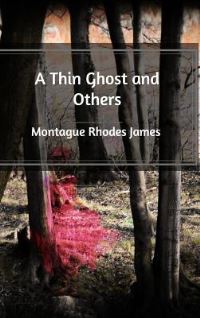 Book Cover for A Thin Ghost and Others by Montague Rhodes James