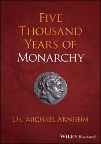 Book Cover for Five Thousand Years of Monarchy by M T W Arnheim