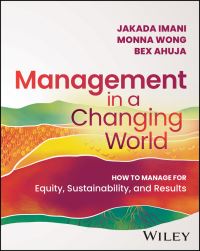 Book Cover for Management in a Changing World by Jakada Imani, Monna Wong, Bex Ahuja