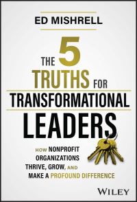 Book Cover for The 5 Truths for Transformational Leaders by Ed Mishrell