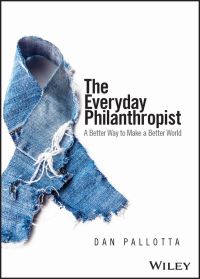 Book Cover for The Everyday Philanthropist by Dan Pallotta