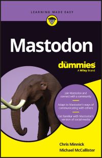 Book Cover for Mastodon for Dummies by Chris Minnick, Michael McCallister