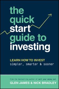 Book Cover for The Quick-Start Guide to Investing by Glen James, Nick Bradley