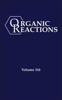 Book Cover for Organic Reactions, Volume 116 by Kevin H Shaughnessy