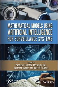 Book Cover for Mathematical Models Using Artificial Intelligence for Surveillance Systems by Padmesh Tripathi, Mritunjay Rai, Nitendra Kumar, Santosh Kumar