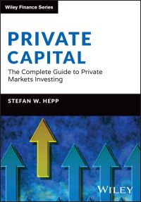Book Cover for The Rise of Private Capital Investing by Stefan W. Hepp