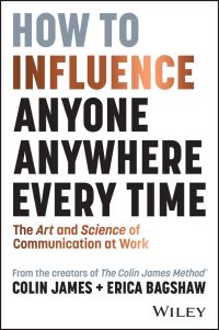 Book Cover for How to Influence Anyone, Anywhere, Every Time by Colin James, Erica Bagshaw