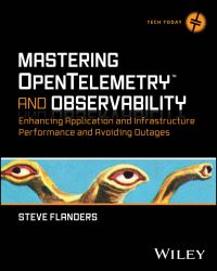 Book Cover for Mastering OpenTelemetry and Observability by Steve Flanders