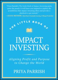 Book Cover for The Little Book of Impact Investing by Priya Parrish