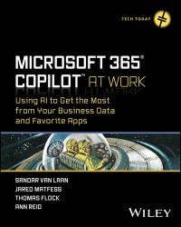 Book Cover for Microsoft 365 Copilot at Work by Sandar Van Laan, Jared Matfess, Thomas Flock, Ann Reid