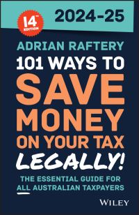 Book Cover for 101 Ways to Save Money on Your Tax - Legally! 2024-2025 by Adrian Raftery