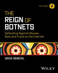 Book Cover for The Reign of Botnets by David Senecal