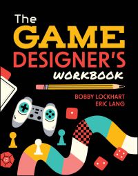 Book Cover for The Game Designer's Workbook by Bobby Lockhart, Eric Lang